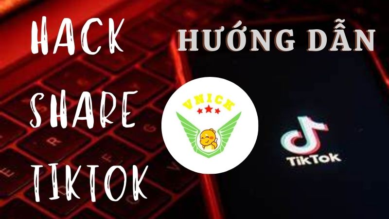 hướng dẫn hack share Tiktok